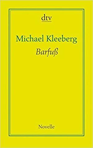 Barfuß by Michael Kleeberg