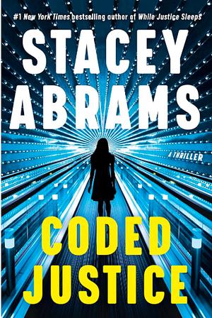 Coded Justice: A Thriller by Stacey Abrams