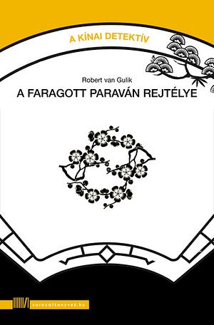 A ​faragott paraván rejtélye by Robert van Gulik