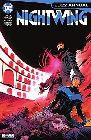 Nightwing (2016-) #1: Annual (2022) by Adriano Lucas, Inaki Miranda, Eduardo Pansica, Tom Taylor, Jay Kristoff, C.S. Pacat, Julio Ferreira