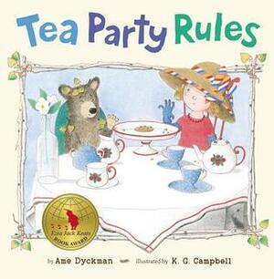 Tea Party Rules by Ame Dyckman, K.G. Campbell