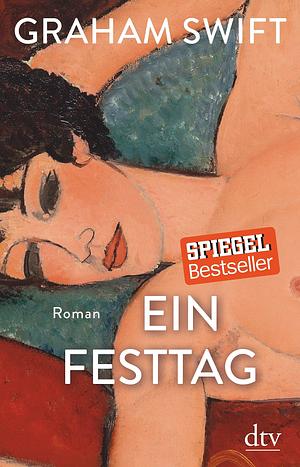 Ein Festtag by Graham Swift