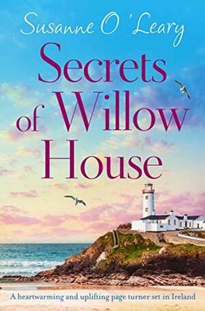 Secrets of Willow House by Susanne O'Leary