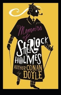 Memoirs of Sherlock Holmes Illustrated by Arthur Conan Doyle