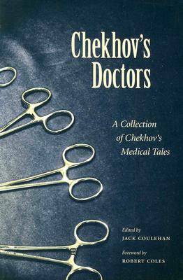 Chekhov's Doctors: A Collection of Chekhov's Medical Tales by Jack Coulehan