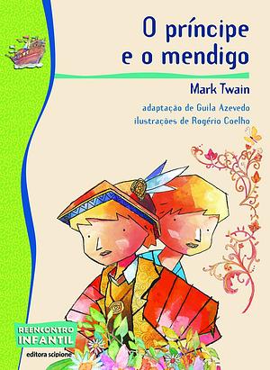 O príncipe e o mendigo by Mark Twain