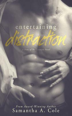 Entertaining Distraction: Doms of The Covenant Book 2 by Samantha a. Cole