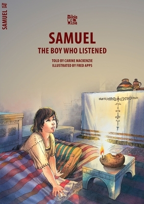The Boy Who Listened: The Story of Samuel by Carine MacKenzie