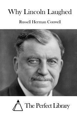 Why Lincoln Laughed by Russell Herman Conwell