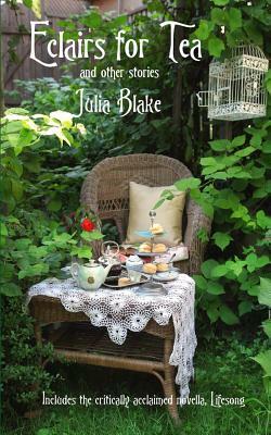 Eclairs for Tea: And Other Stories by Julia Blake