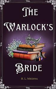 The Warlock's Bride by R.L. Medina