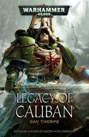 Legacy of Caliban: The Omnibus by Gav Thorpe
