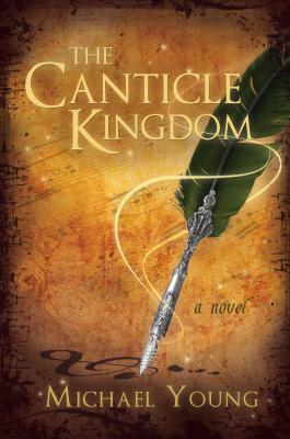 The Canticle Kingdom by Michael Young