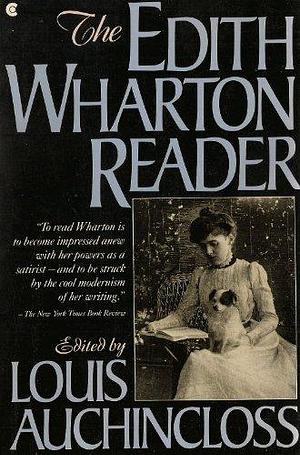 The Edith Wharton Reader by Louis Auchincloss