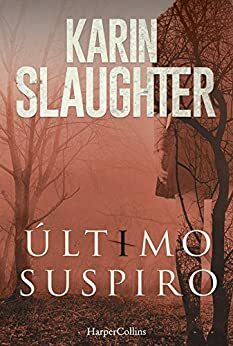 Último suspiro by Karin Slaughter