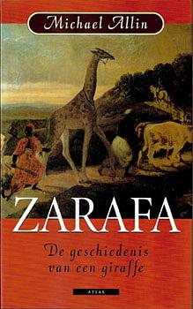 Zarafa: De geschiedenis van een giraffe by Michael Allin