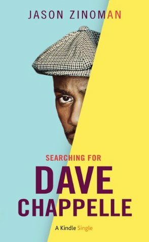 Searching for Dave Chappelle by Jason Zinoman