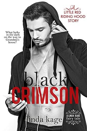 Black Crimson: A Little Red Riding Hood Story by Linda Kage