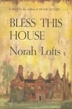 Bless This House by Norah Lofts