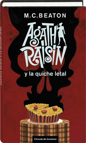 Agatha Raisin y la quiche letal by M.C. Beaton