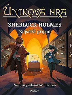 Úniková hra: Sherlock Holmes : největší případ by Alex Woolf