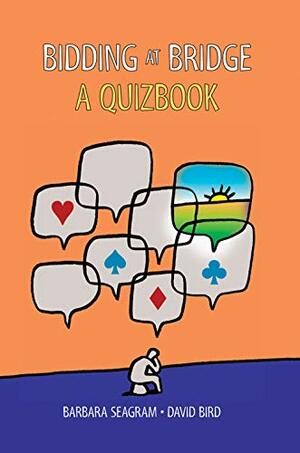 Bidding at Bridge: A Quizbook by Barbara Seagram, David Bird