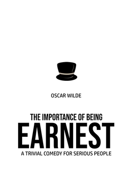 The Importance of Being Earnest by Oscar Wilde