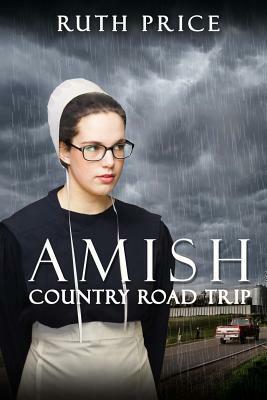Amish Country Road Trip by Ruth Price