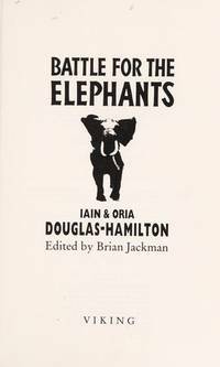 Battle for the Elephants by Oria Douglas-Hamilton