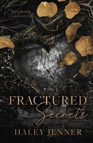 Fractured Secrets by Haley Jenner