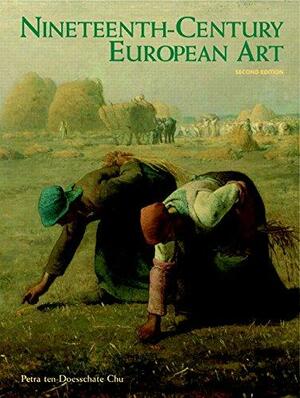 Nineteenth-century European Art by Petra ten-Doesschate Chu