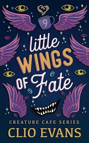 Little Wings of Fate by Clio Evans