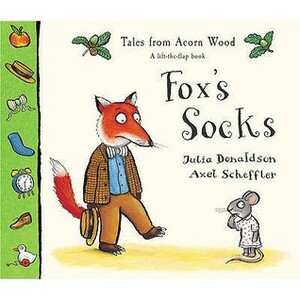 Fox's Socks by Julia Donaldson, Axel Scheffler