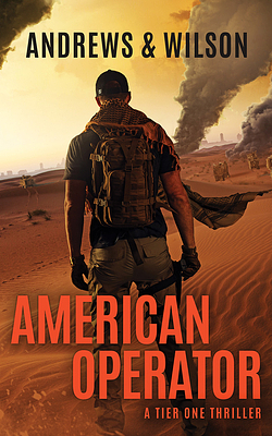 American Operator: A Tier One Story by Brian Andrews, Jeffrey Wilson