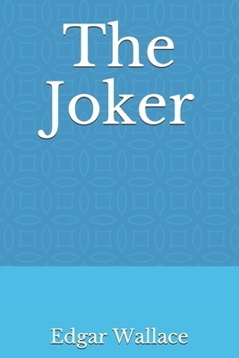 The Joker by Edgar Wallace