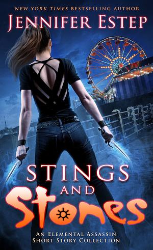 Stings and Stones: An Elemental Assassin short story collection by Jennifer Estep