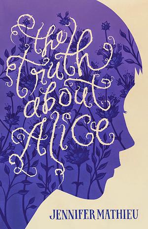 The Truth About Alice by Jennifer Mathieu