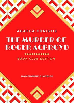 The Murder of Roger Ackroyd by Agatha Christie