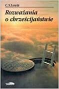 Rozważania O Chrześcijaństwie by C.S. Lewis