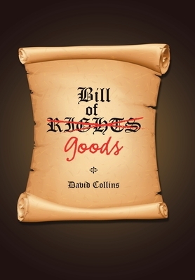 Bill of Goods by David Collins