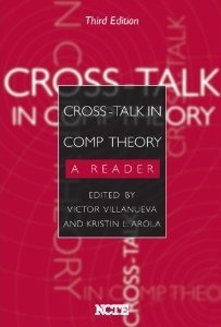 Cross-Talk in Comp Theory: A Reader by Victor Villanueva, Kristin L. Arola