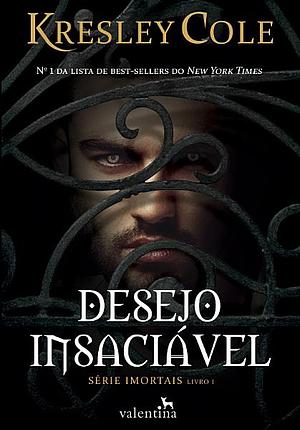 Desejo insaciável by Kresley Cole