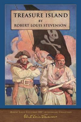 Treasure Island: 100th Anniversary Collection by Robert Louis Stevenson