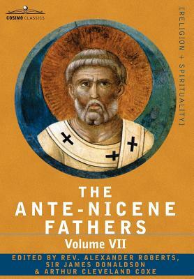 The Ante-Nicene Fathers: The Writings of the Fathers Down to A.D. 325, Volume VII Fathers of the Third and Fourth Century - Lactantius, Venanti by 