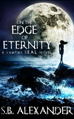 On the Edge of Eternity by S.B. Alexander