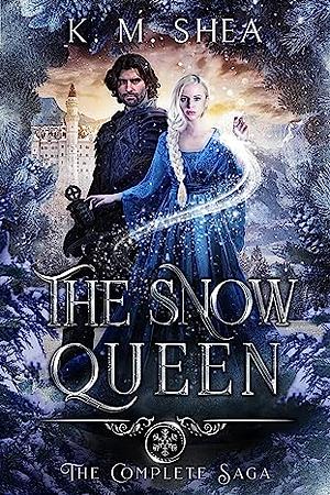 The Snow Queen: The Complete Saga: Books 1-3: Heart of Ice, Sacrifice, Snowflakes by K.M. Shea