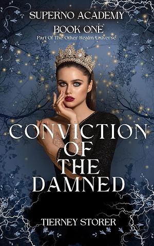 Conviction of the Damned by Tierney Storer