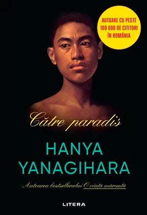 Către Paradis by Hanya Yanagihara