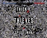 Thick as Thieves by Peter Spiegelman, William Dufris