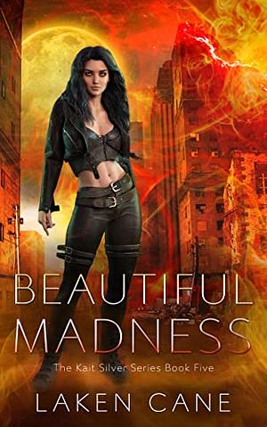 Beautiful Madness by Laken Cane